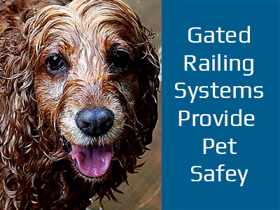 Gated Railing Systems and Pet Safety