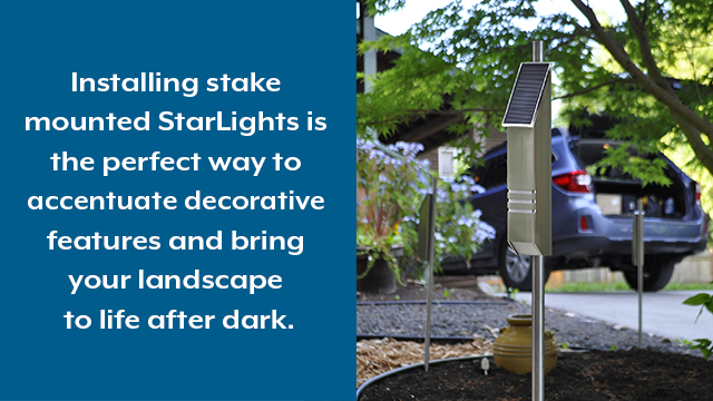 StarLights are the perfect accent light for pathways. The solar-powered garden light is easy to install.